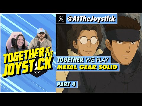Together We Play Metal Gear Solid (Part 4)
