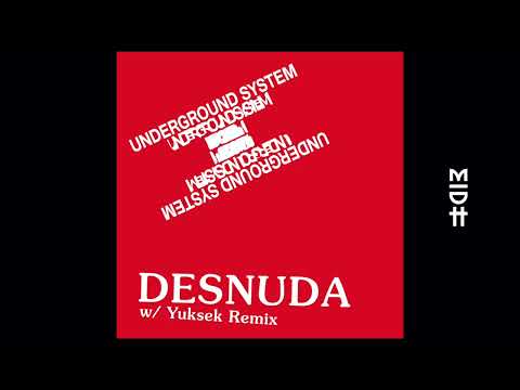 Underground System - Desnuda (Yuksek Remix)