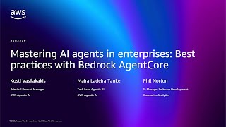 AWS re:Invent 2025 - Agents in the enterprise: Best practices with Amazon Bedrock AgentCore(AIM3310)