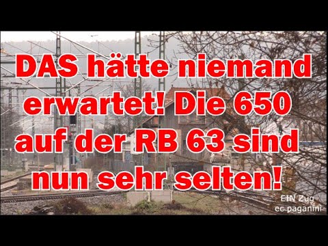 DAS hätte niemand so erwartet! Die DB Regio 650 auf der RB 63 sind nun sehr rar geworden!