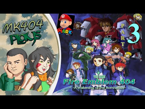 MK404 Plays Fire Emblem 404 ~ Developer's Commentary PT3 - Kid Crush[Ch. 5-7]