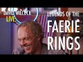 David Wilcock LIVE: Legends of the Faerie Rings
