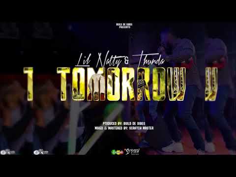 Lil Natty & Thunda - Tomorrow [2018 Soca]
