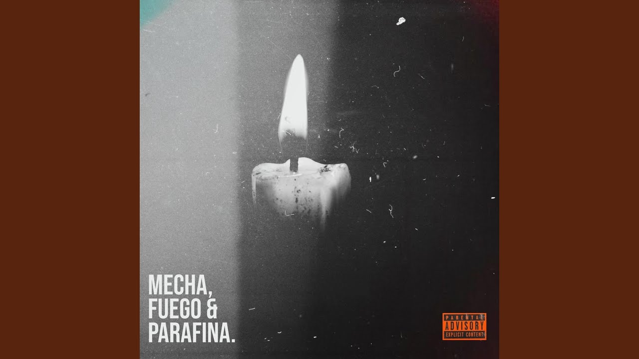 "MECHA, FUEGO & PARAFINA"