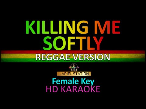 KILLING ME SOFTLY | Reggae Version Karaoke (Female Key)