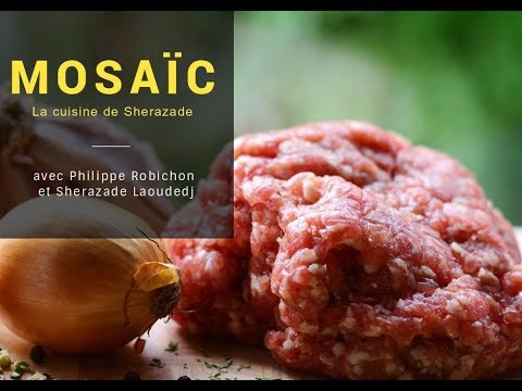 [Mosaïc] "4 recettes à base de viande hachée pour le Ramadan" avec Sherazade Laoudedj