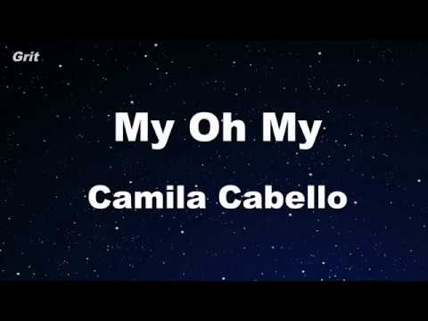 Karaoke♬ My Oh My - Camila Cabello 【No Guide Melody】 Instrumental