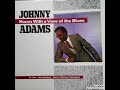 Johnny Adams - Neither One Of Us (Wants To Be The First To Say Goodbye)