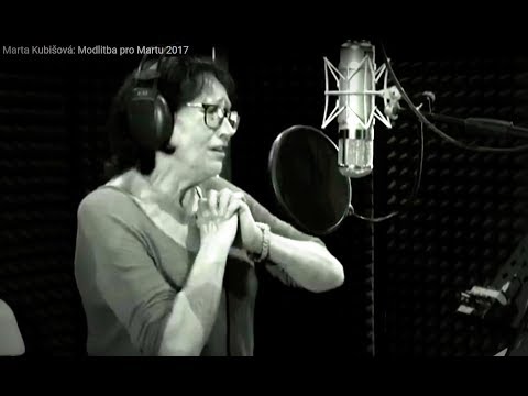 Modlitba pro Martu 2017 !!! - Marta Kubišová a spol.