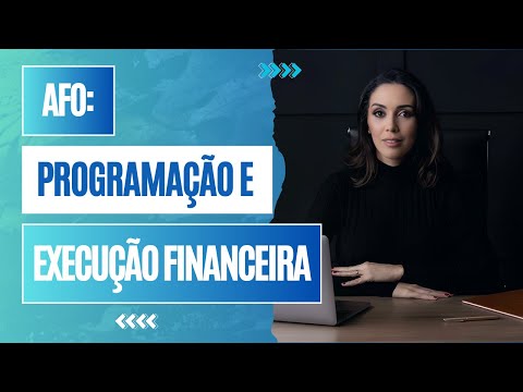 AFO: Programação e Execução Orçamentária e Financeira | GABARITE A PROVA!