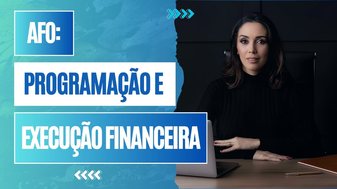 AFO: Programação e Execução Orçamentária e Financeira | GABARITE A PROVA!