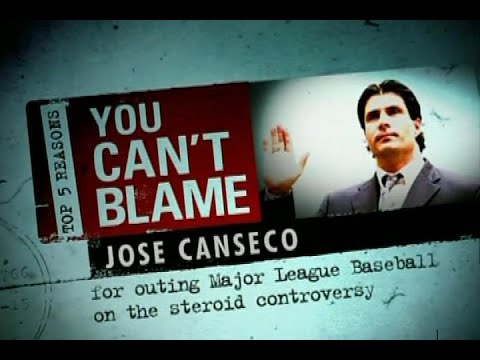 Top 5 Reasons You Can't Blame: Jose Canseco