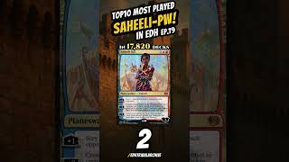 Most Played SAHEELI Planeswalkers in Commander | Ep. 19 |  #edh #mtg