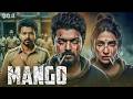 MANGO Hindi Dubbed Full Movie Thalapathy Vijay Sreeleela New South Indian Hindi Dubbed Movie
