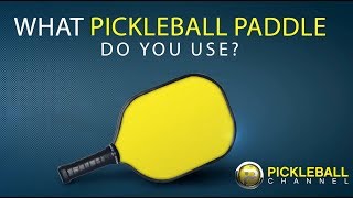 What Pickleball Paddle Do You Use?