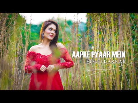 Aapke Pyaar Mein - Sonu Kakkar