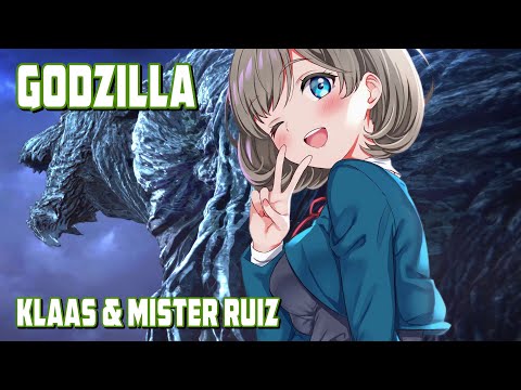 Nightcore - Godzilla (Klaas & Mister Ruiz) (Lyrics)