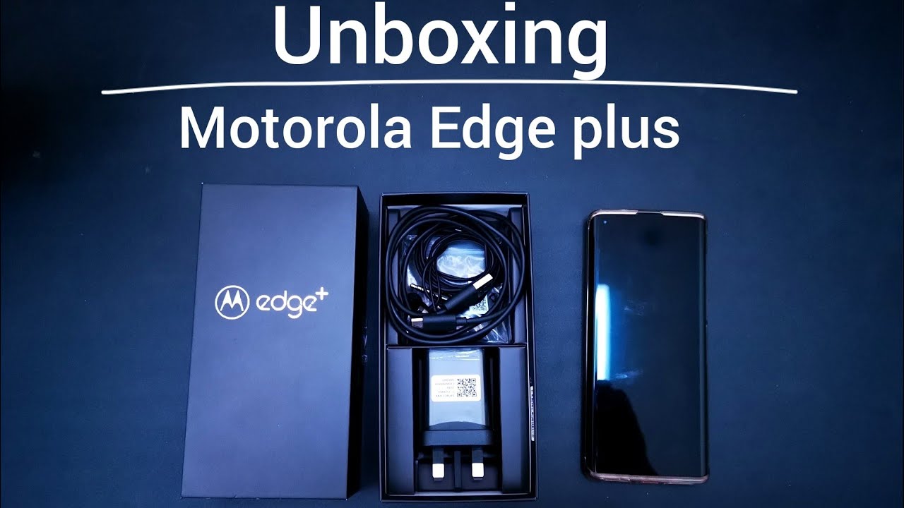 Unboxing : Motorola Edge Plus