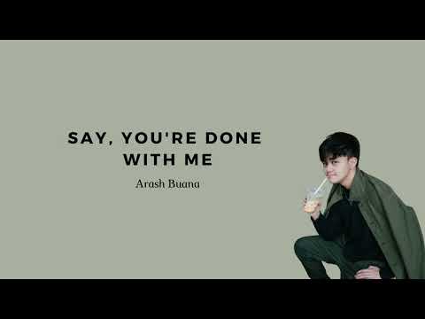 Arash Buana - say you're done with me (Lyrics)