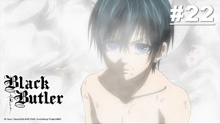 Black Butler - Episode 22 (S1E22) [English Sub]