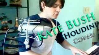 "Houdini" - Kate Bush (Cover)