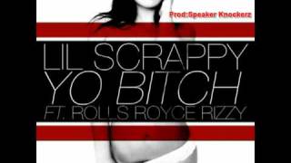 Lil Scrappy feat. Rolls Royce Rizzy Yo B*tch Prod: Speaker Knockerz