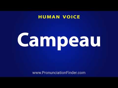How To Pronounce Campeau
