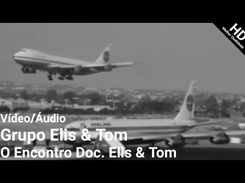 O Encontro - Elis & Tom Só Tinha de Ser Com Você | HD