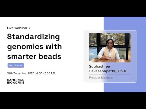 Standardizing genomics with smarter beads | Webinar