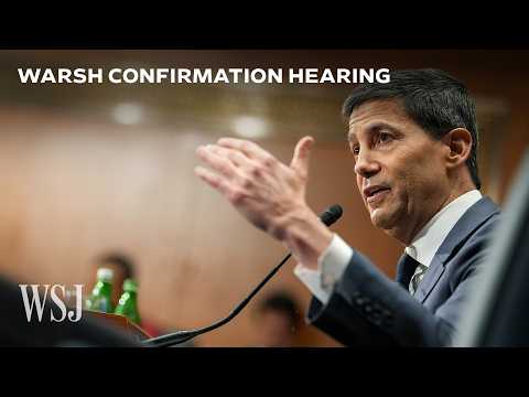Watch: Kevin Warsh's Full Fed Chair Confirmation Hearing ...