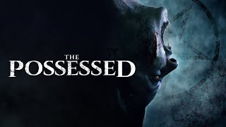 The Possessed | Official Trailer | Horror Brains