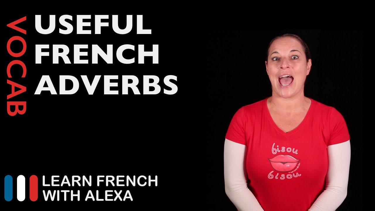 Useful French Adverbs