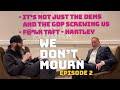We Don't Mourn: Ep. 2 - Jimmy Williams Jr. and Rebuilding Our Power