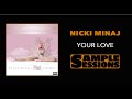 Sample Sessions - Episode 58: Your Love - Nicki Minaj