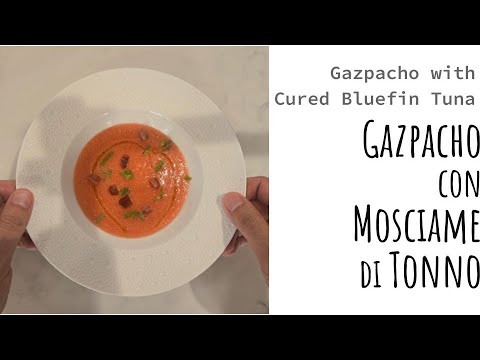 Bluefin Tuna Prosciutto Gazpacho