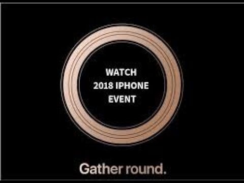 APPLE LIVE EVENT | Apple Special Event 2018 - iPhone 9, iPhone XS, iPhone XS Max