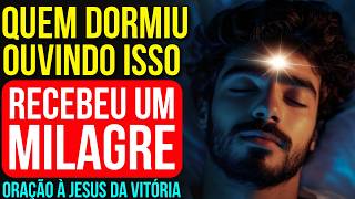 ORAÇÃO DO MILAGRE DA NOITE ABENÇOADA COM JESUS DA VITÓRIA