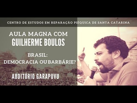 Aula Magna com Guilherme  Boulos - Brasil: democracia ou barbárie?