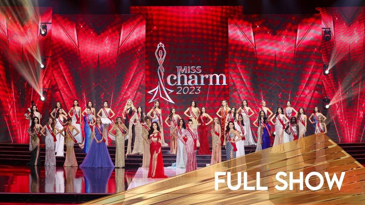 MISS CHARM 2023 - FULL FINAL SHOW