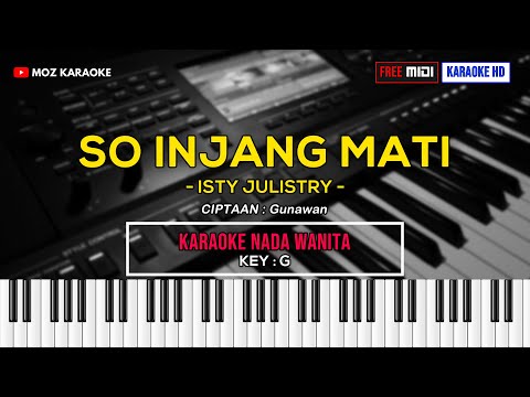 SO INJANG MATI - NADA WANITA | KARAOKE POP MANADO | FREE MIDI | KARAOKE HD | MOZ KARAOKE