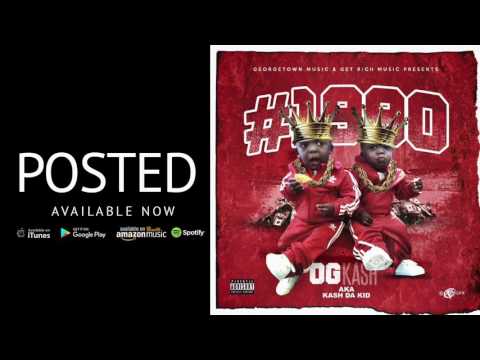 OG Kash aka Kash Da Kid - Posted Ft MadVillan @OGKashGRM