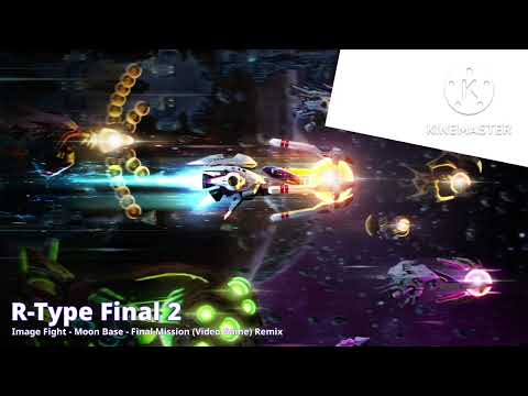 R-Type Final 2 DLC OST - Moon Base (Image Fight) Remix