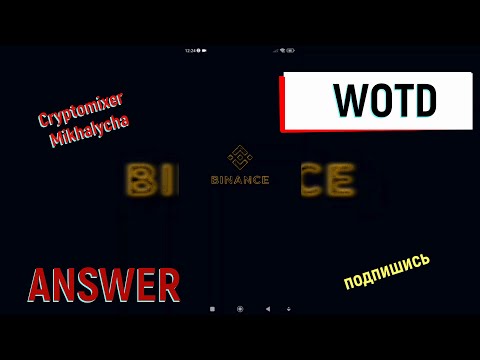 Ответы WOTD на Binance с 20.11.2023 по 26.11.2023. Ответы в описании под видео.