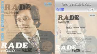 Download lagu Rade Vuckovic - Tako je plakala Isidora - (Audio 1971) mp3