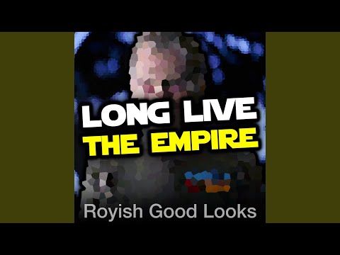 Long Live the Empire
