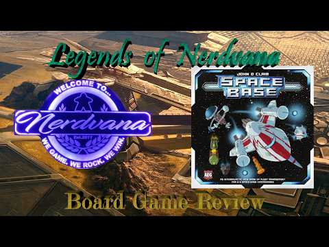 Space Base - Legends of Nerdvana Review