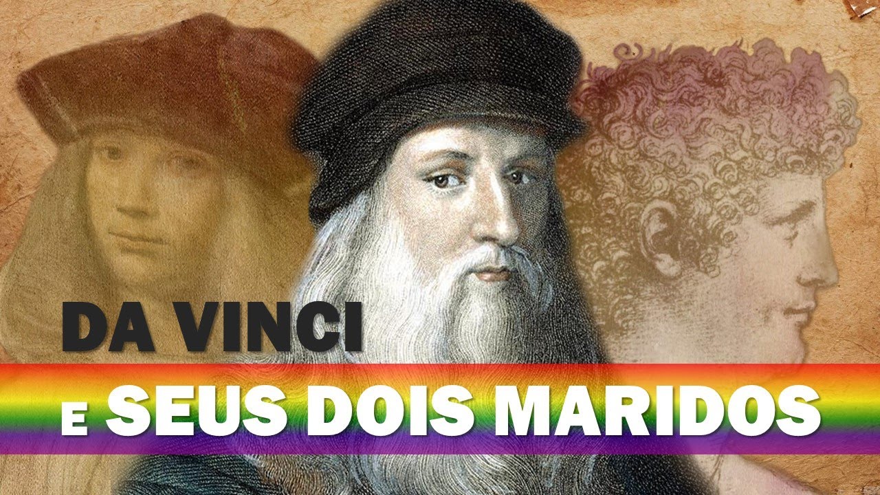 Leonardo da Vinci e Seus Dois Maridos - Salai e Francesco Melzi