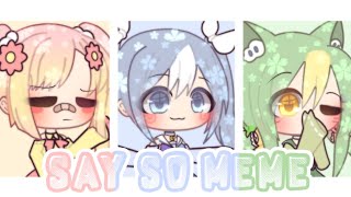 Say So Meme Gacha Life Mp4 Mp3 Download