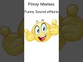 Pinoy Memes | 30 funny sound effects |  Free download | No Copyright Music