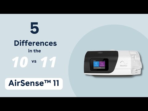 5 Differences between the AirSense™ 10 and the AirSense™ 11